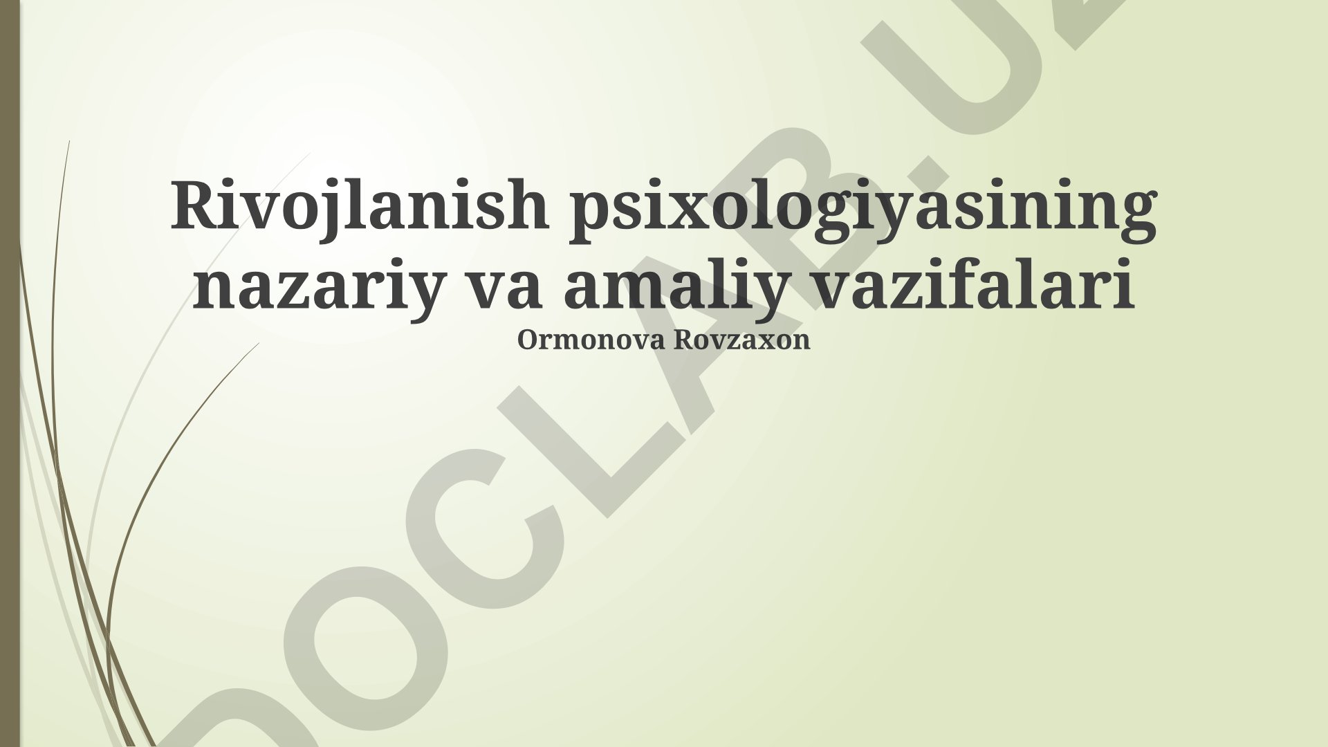 Rivojlanish psixologiyasining nazariy va amaliy vazifalari