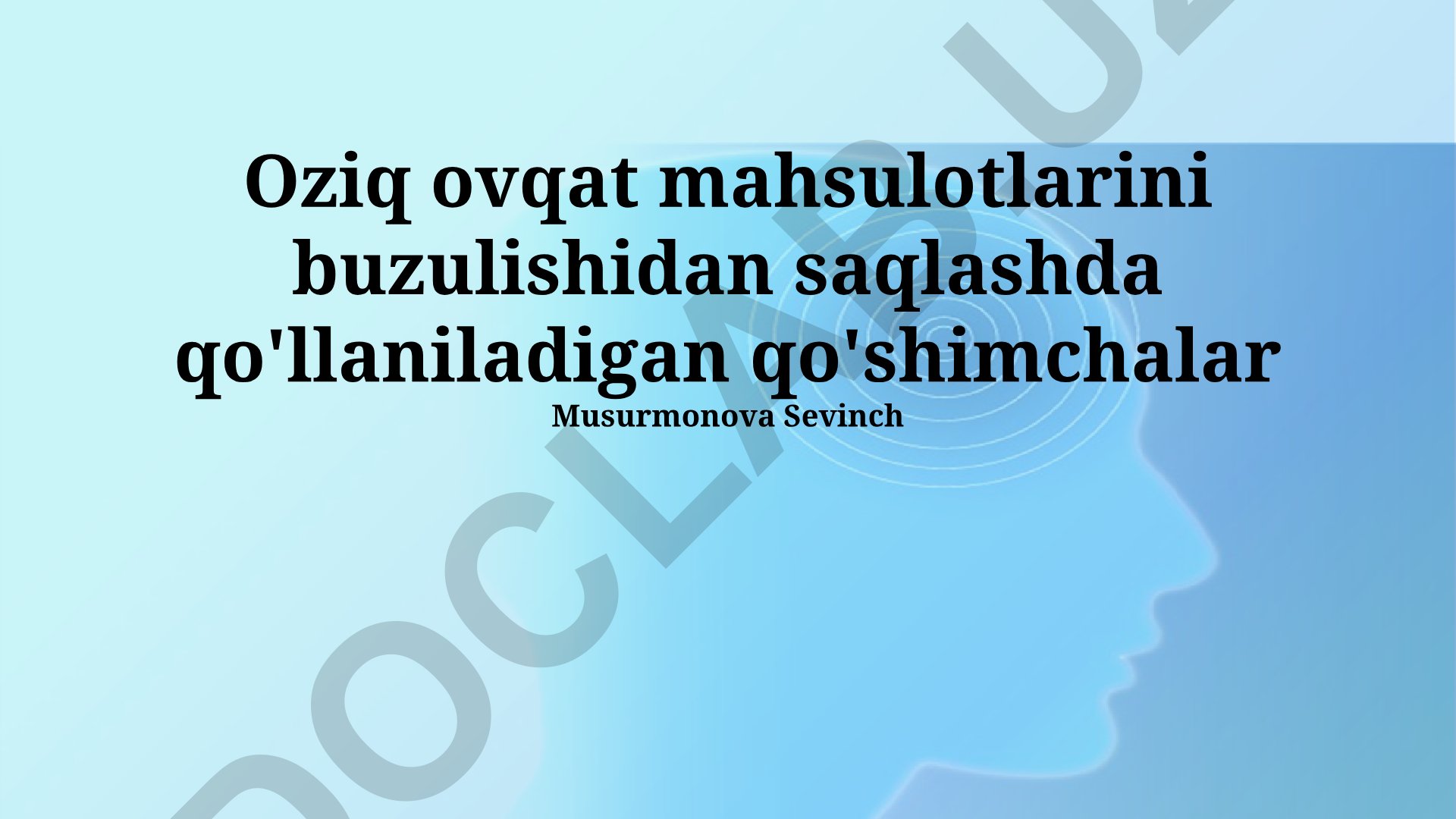 Oziq-ovqat mahsulotlarini buzulishidan saqlashda qo'llaniladigan qo'shimchalar