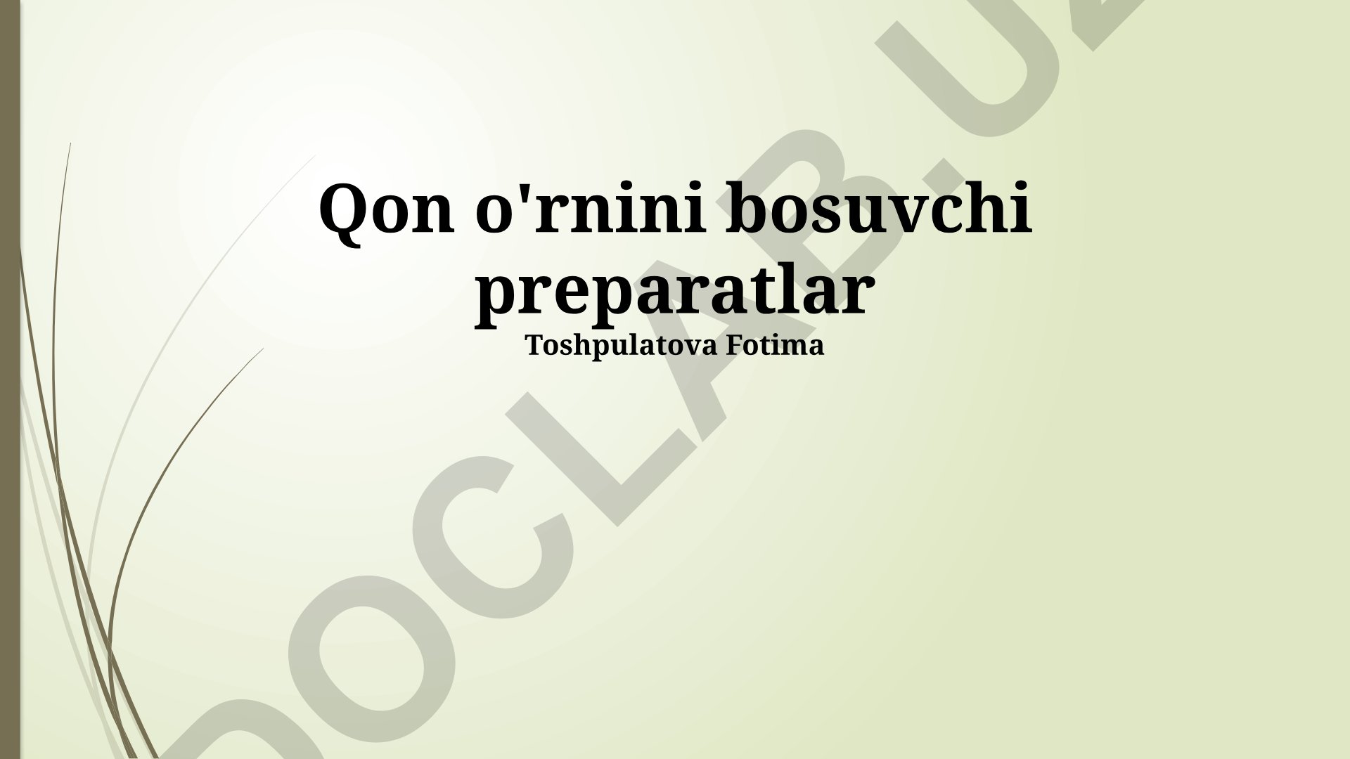 Qon o'rnini bosuvchi preparatlar: turlari, mexanizmlari va klinik qo'llanilishi