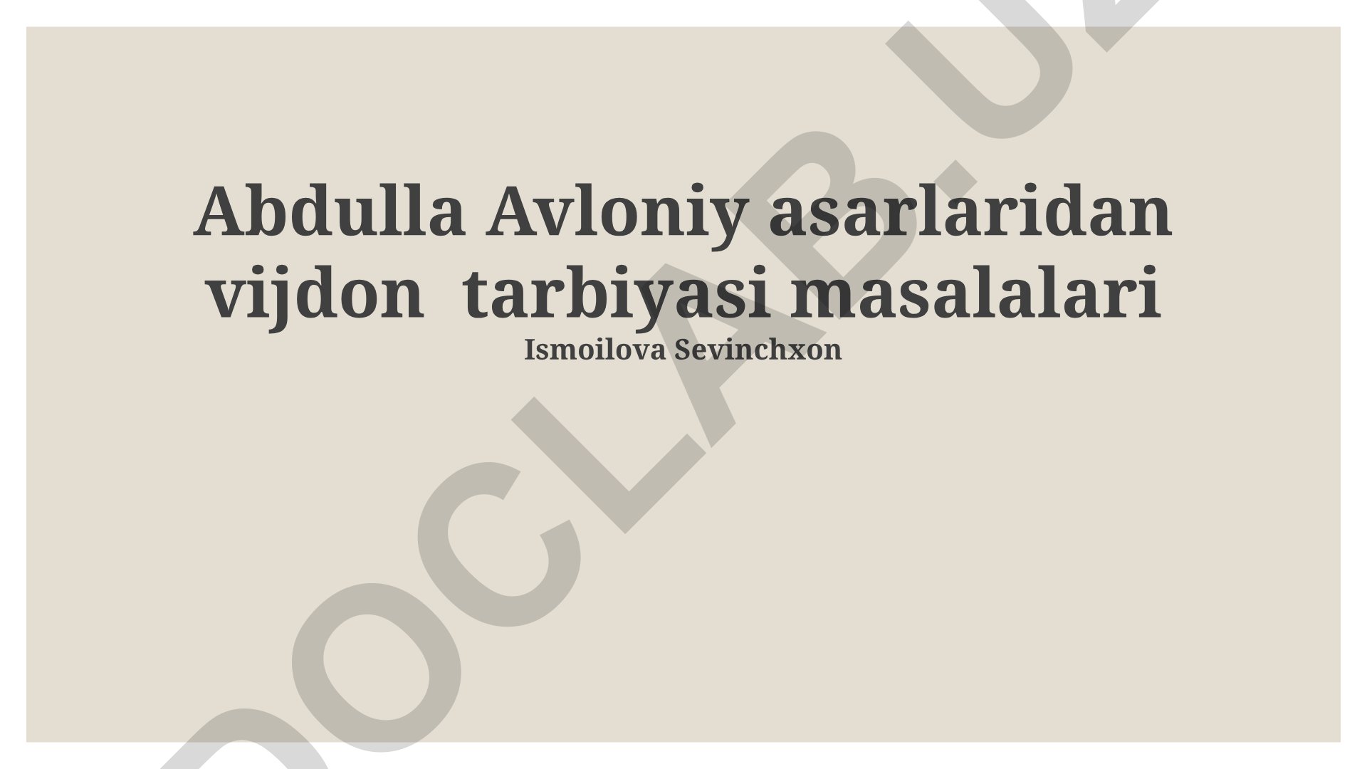 Abdulla Avloniy asarlaridan vijdon tarbiyasi masalalari