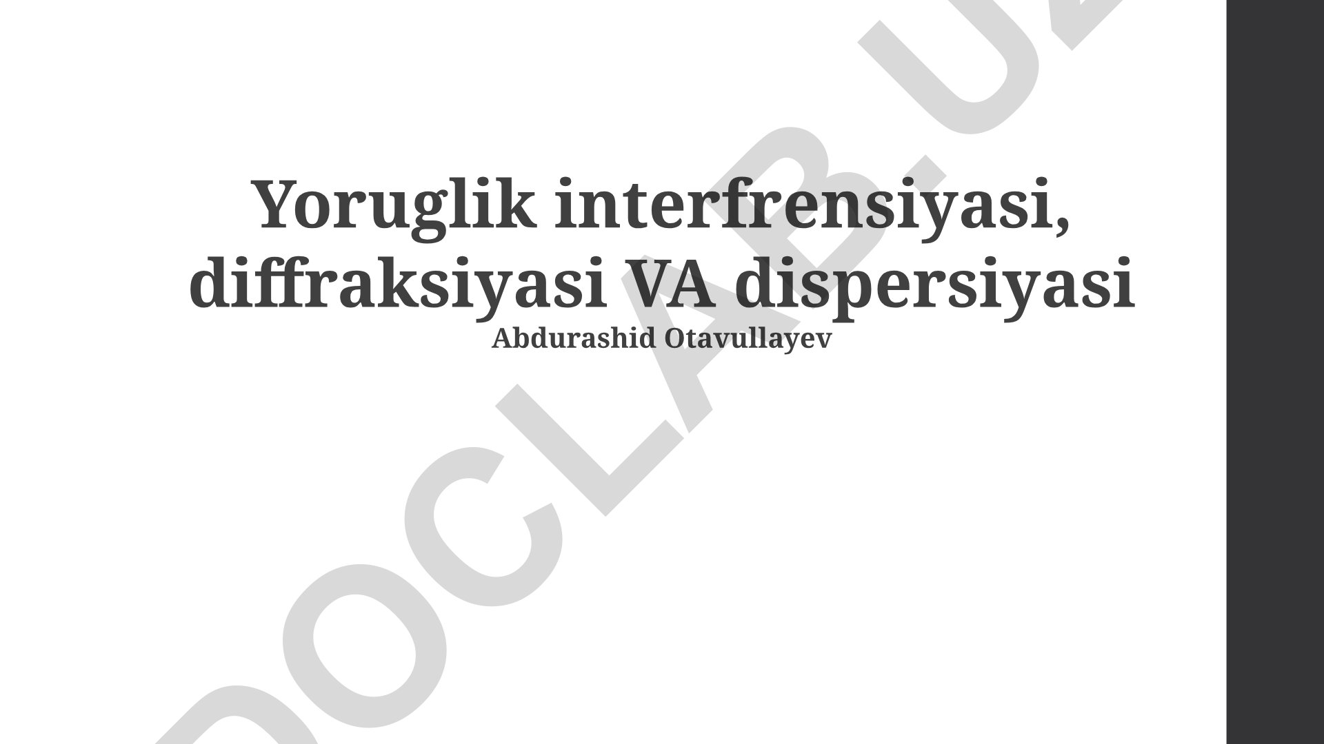 Yorug'lik interferensiyasi, diffraksiyasi va dispersiyasi
