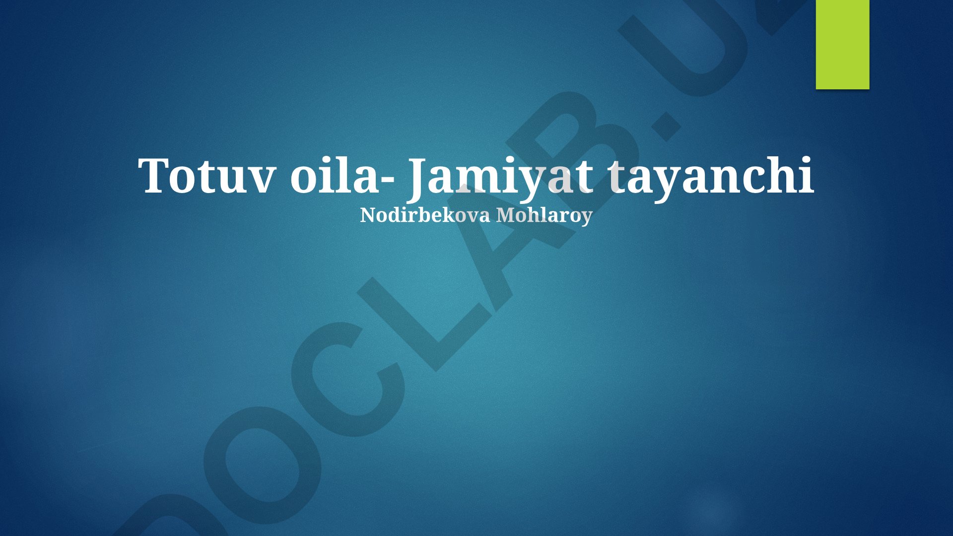 Oila mustahkamligi va jamiyat barqarorligi