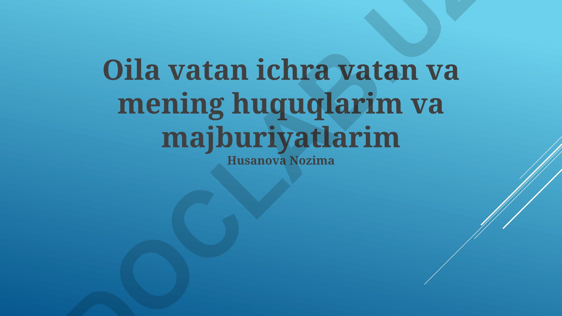 Oila vatan ichra vatan va mening huquqlarim va majburiyatlarim