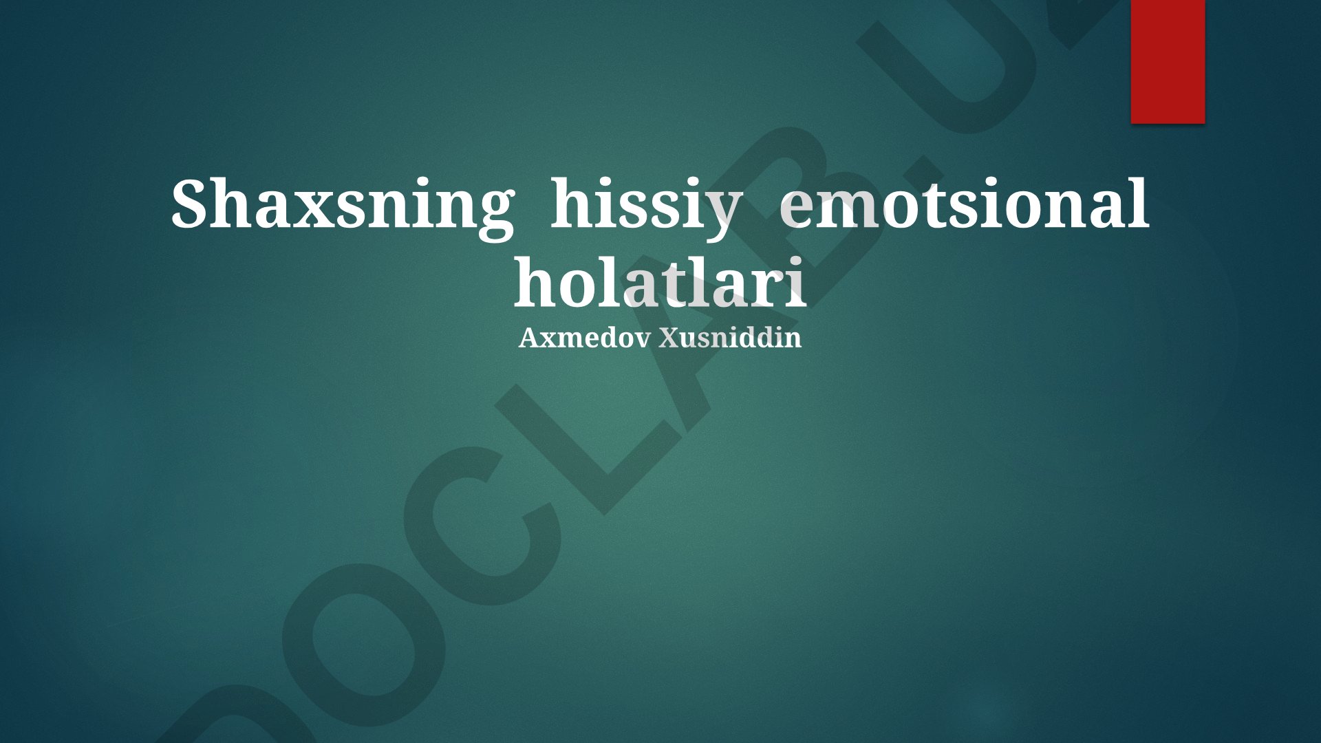 Shaxsning hissiy emotsional holatlari