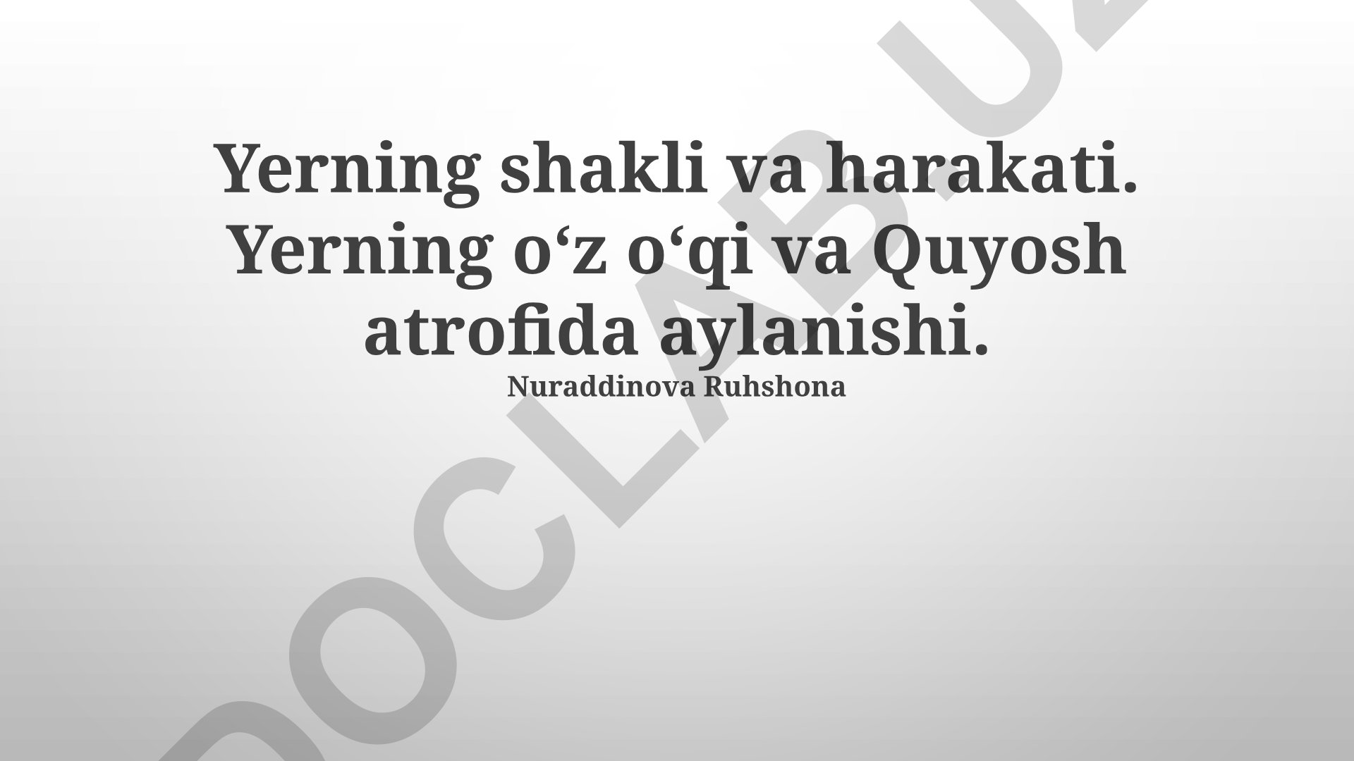 Yerning shakli, harakati va Quyosh atrofida aylanishi
