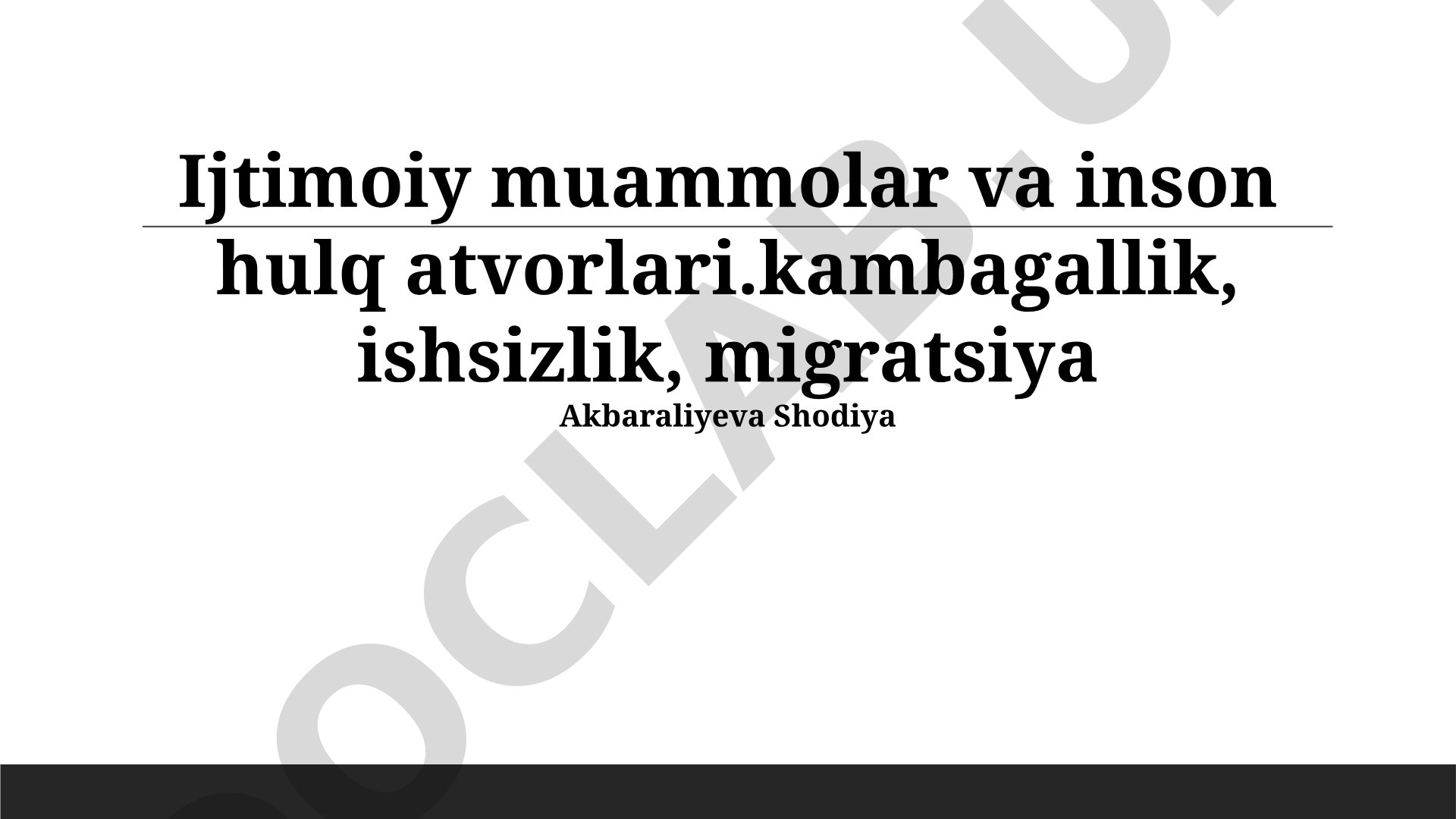 Ijtimoiy muammolar va inson hulq atvorlari: kambag'allik, ishsizlik, migratsiya