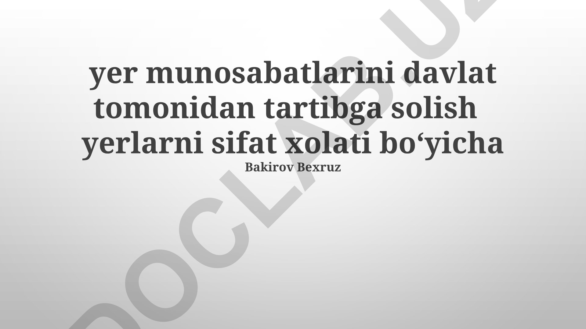 Yer munosabatlarini davlat tomonidan tartibga solish va yer sifatini baholash