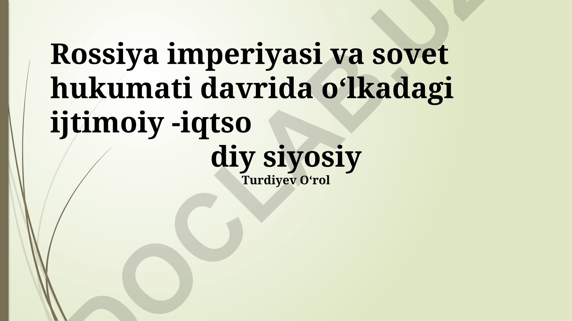 Rossiya imperiyasi va Sovet davri siyosiy, iqtisodiy va ijtimoiy tuzilmasi
