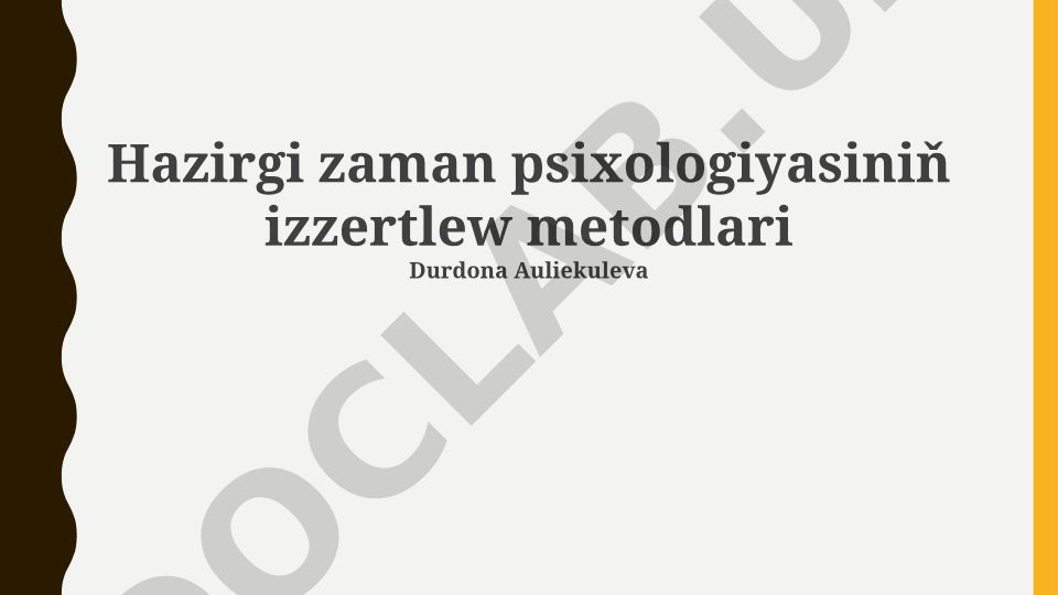Zamanagóy psixologiyanıń izertlew usılları