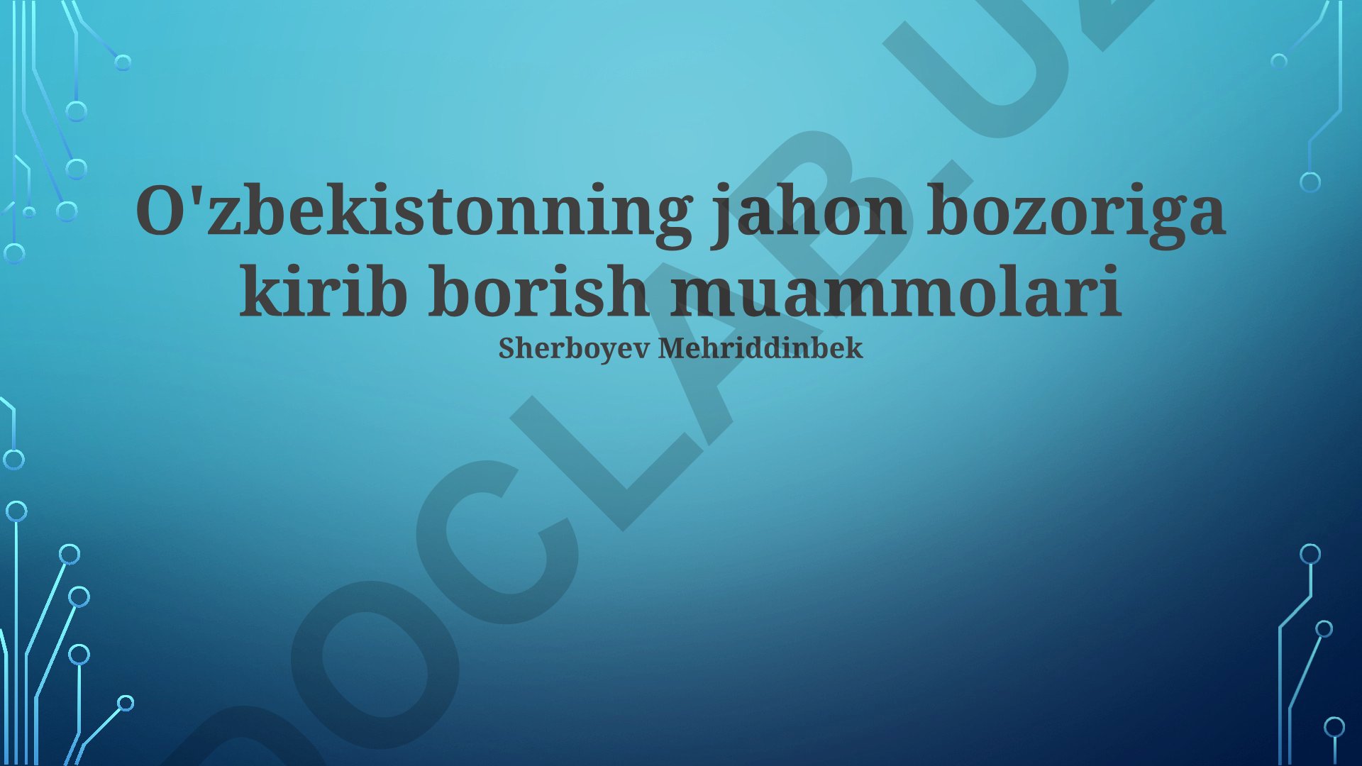 O'zbekistonning jahon bozoriga kirib borish muammolari