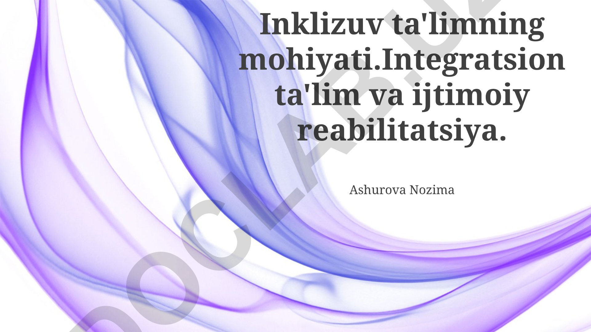 Inklyuziv ta'limning mohiyati va ijtimoiy reabilitatsiya