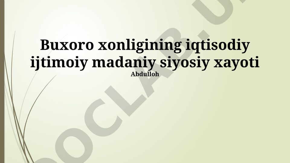 Buxoro xonligining iqtisodiy, ijtimoiy, madaniy va siyosiy hayoti