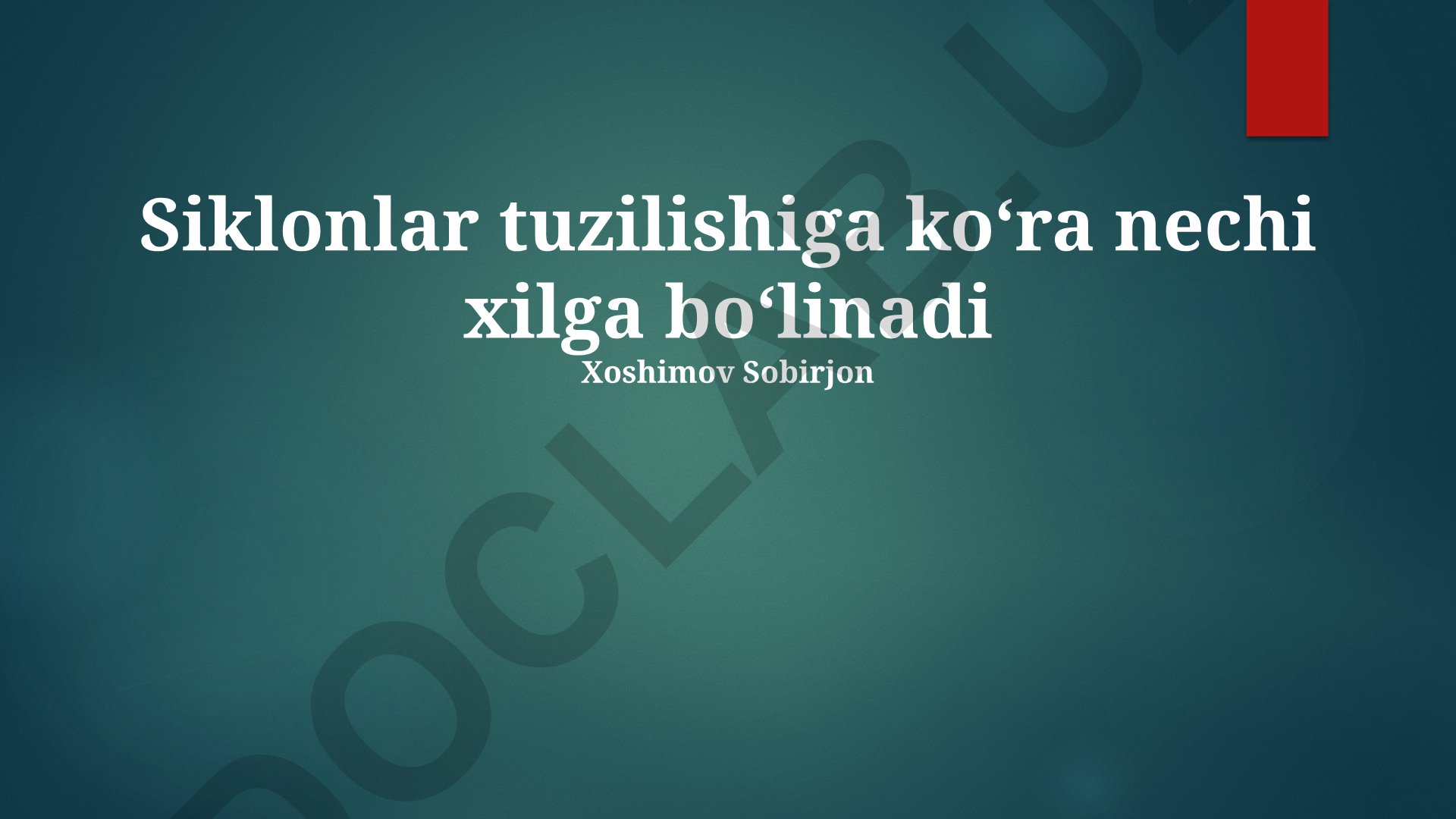 Siklonlar tuzilishiga koʻra turlari va xususiyatlari