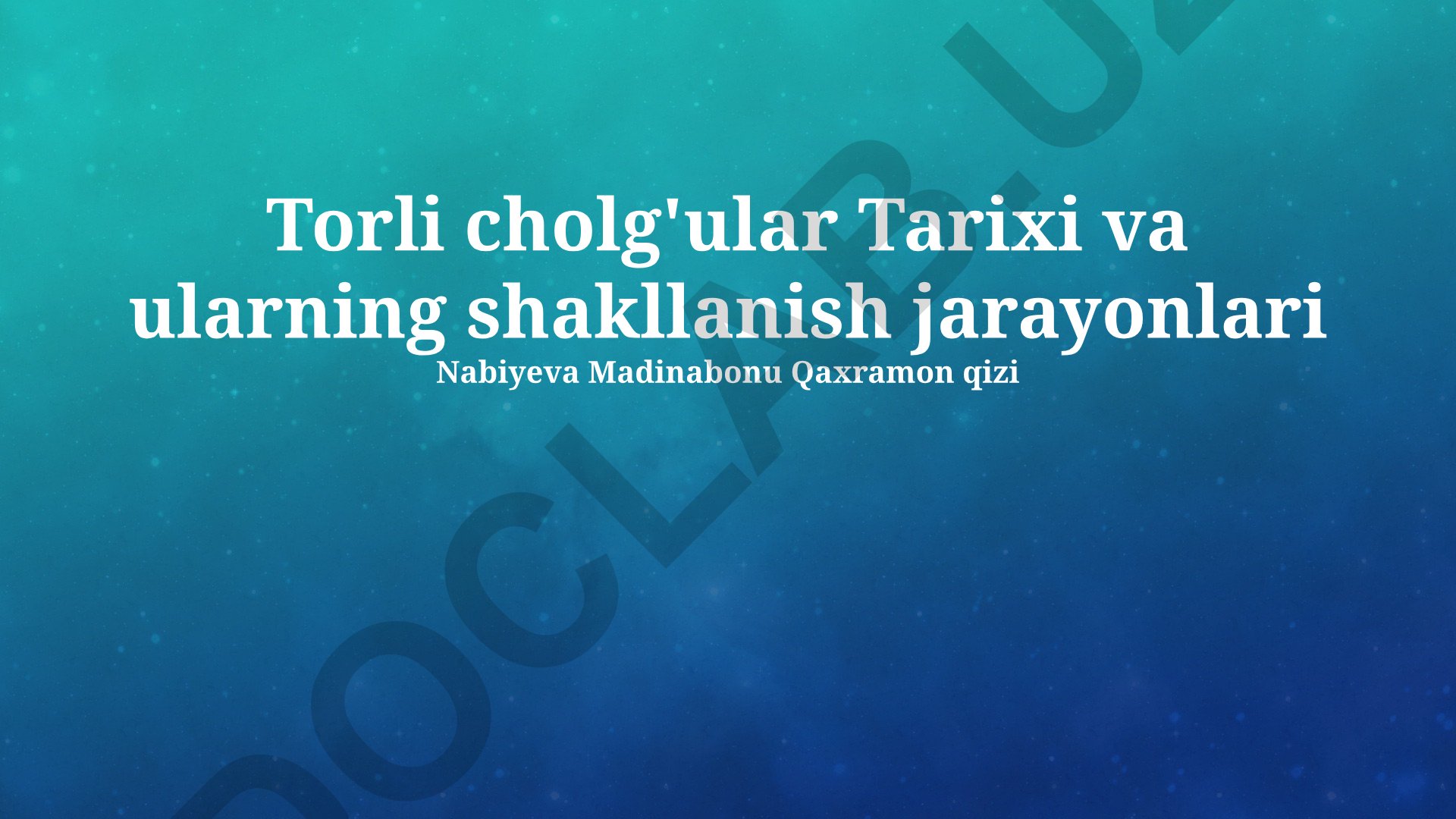 Torli cholg'ular tarixi va ularning shakllanish jarayonlari