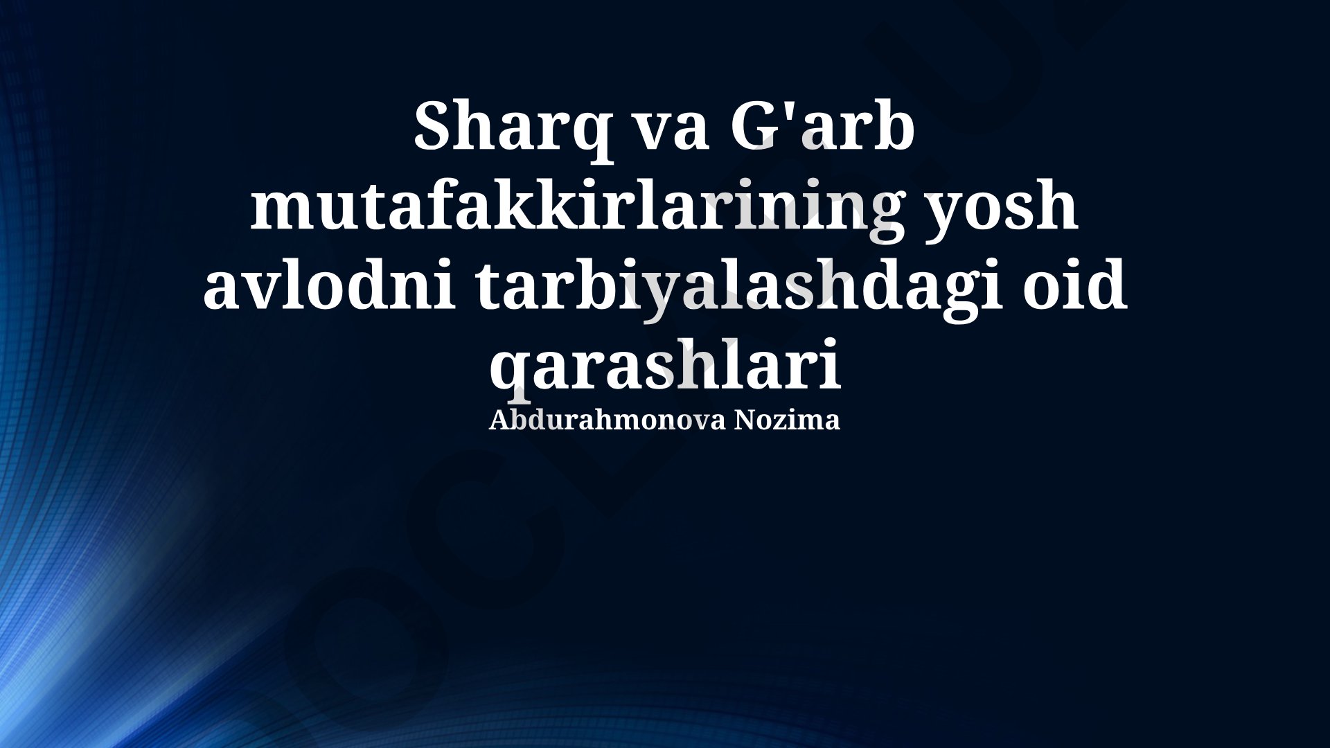 Sharq va G'arb mutafakkirlarining yosh avlodni tarbiyalashdagi qarashlari