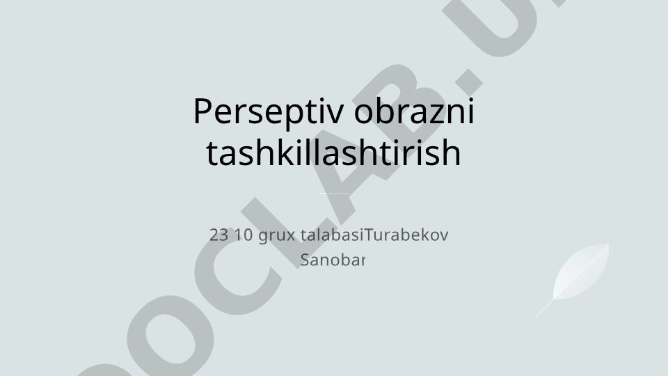Perspektiv obrazni tashkillashtirish va san'atdagi roli