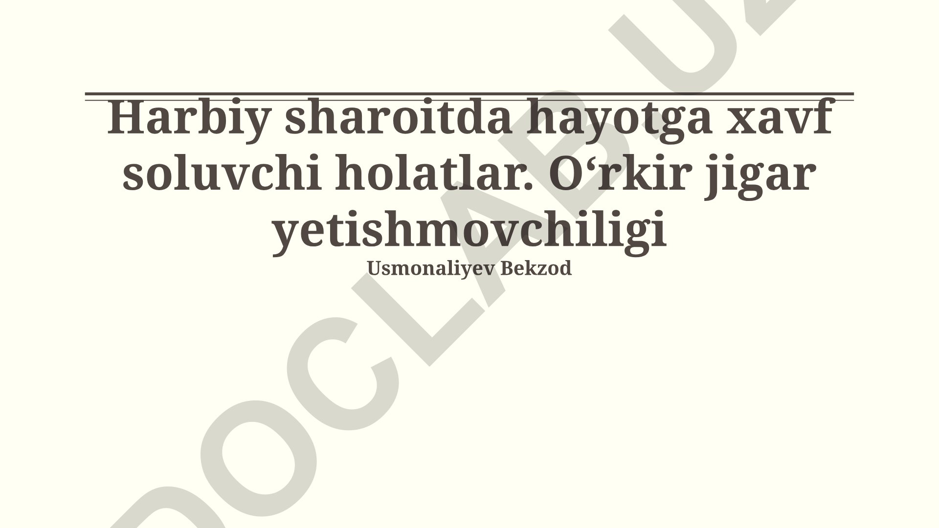 Harbiy sharoitda hayotga xavf soluvchi holatlar va o'tkir jigar yetishmovchiligi