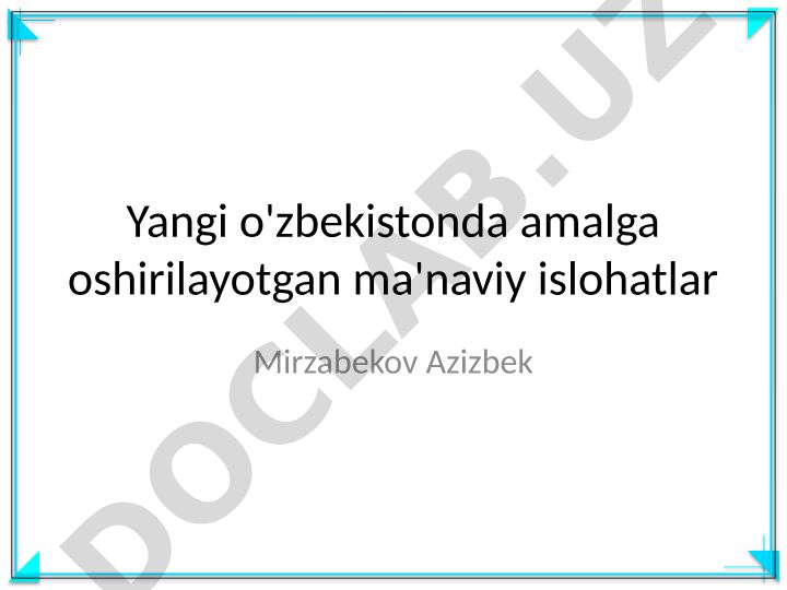 Yangi O'zbekistonda amalga oshirilayotgan ma'naviy islohatlar