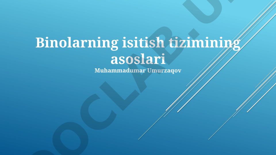 Binolarning isitish tizimining asoslari