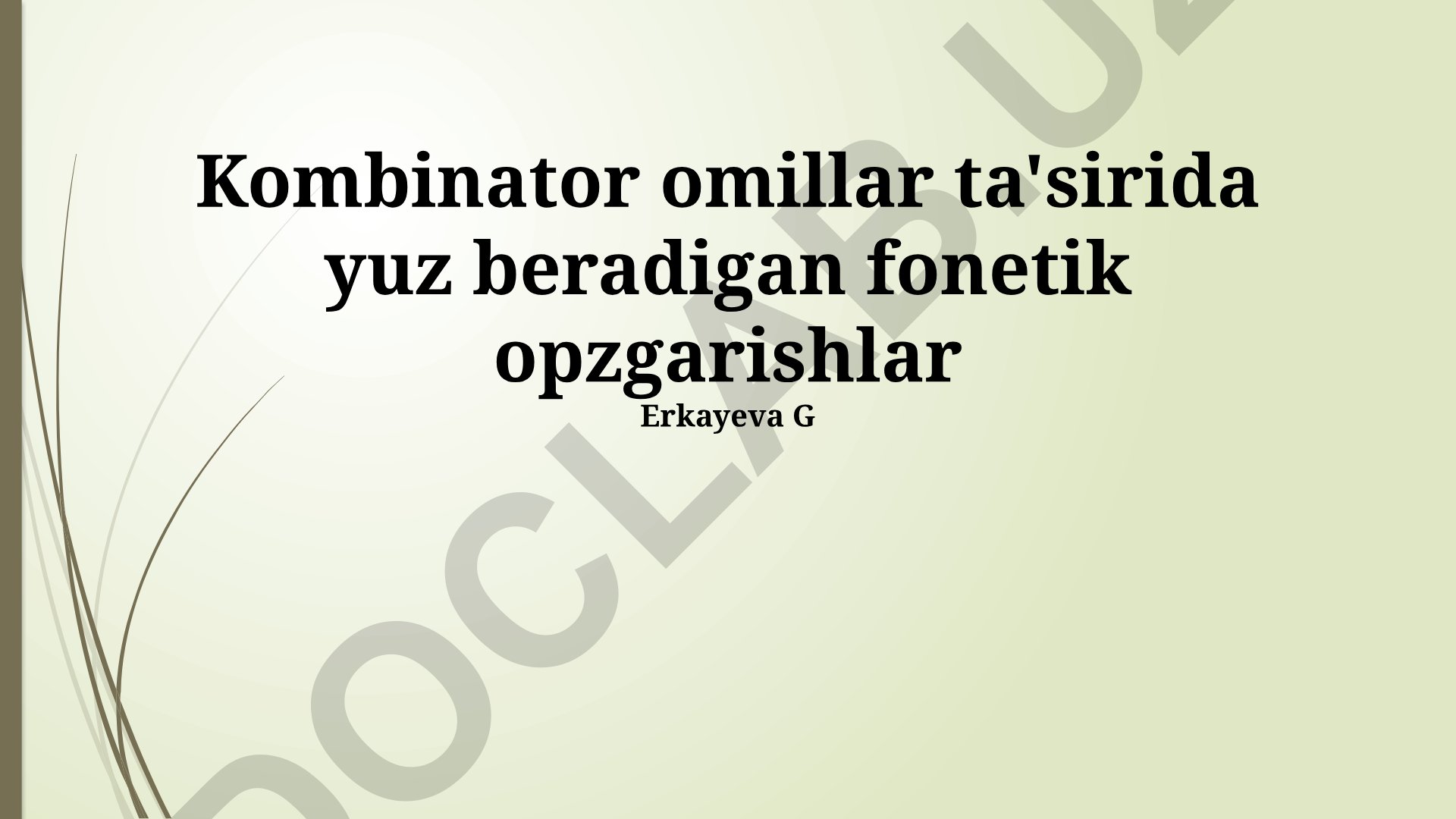 Kombinator omillar ta'sirida yuz beradigan fonetik o'zgarishlar
