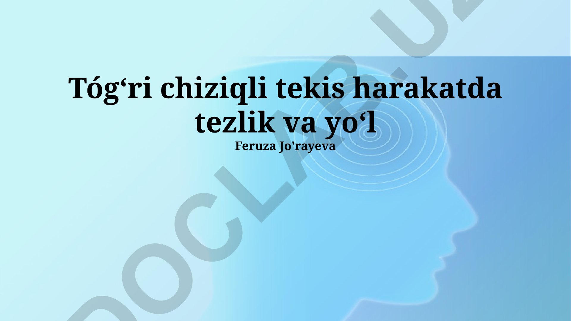 Tog'ri chiziqli tekis harakatda tezlik va yo'l