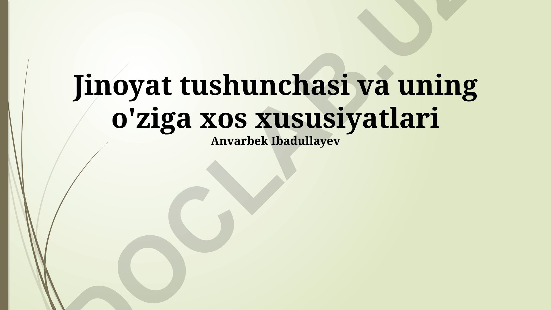 Jinoyat tushunchasi va uning o'ziga xos xususiyatlari