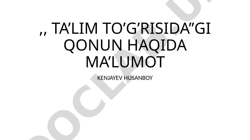 Ta’lim to‘g‘risidagi qonun haqida ma’lumot