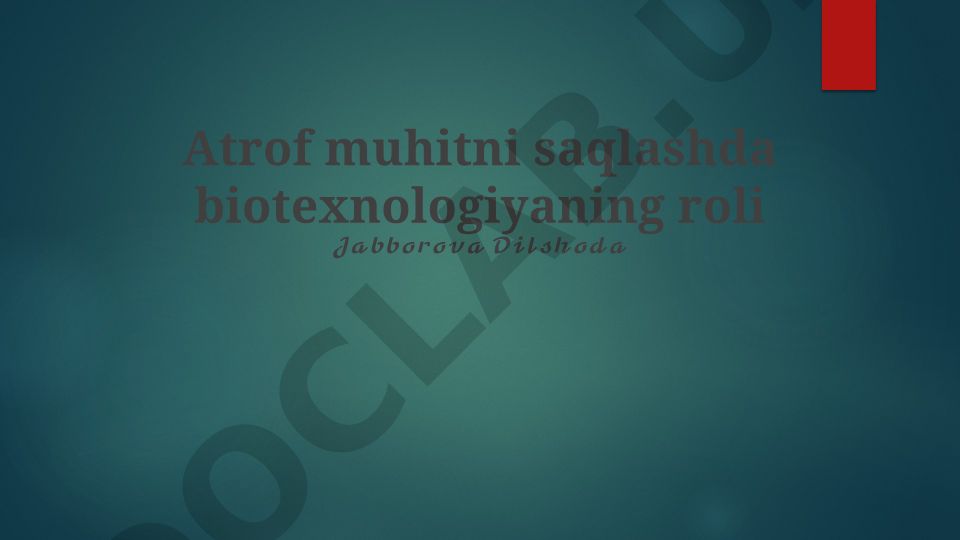 Biotexnologiyaning atrof-muhitni saqlashdagi roli