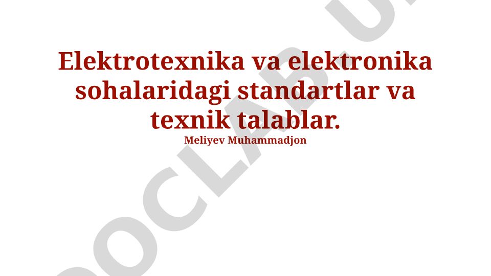 Elektrotexnika va elektronika sohasidagi standartlar va texnik talablar