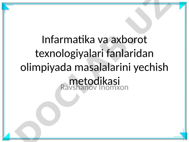 Informatika va axborot texnologiyalari fanlaridan olimpiyada masalalarini yechish metodikasi
