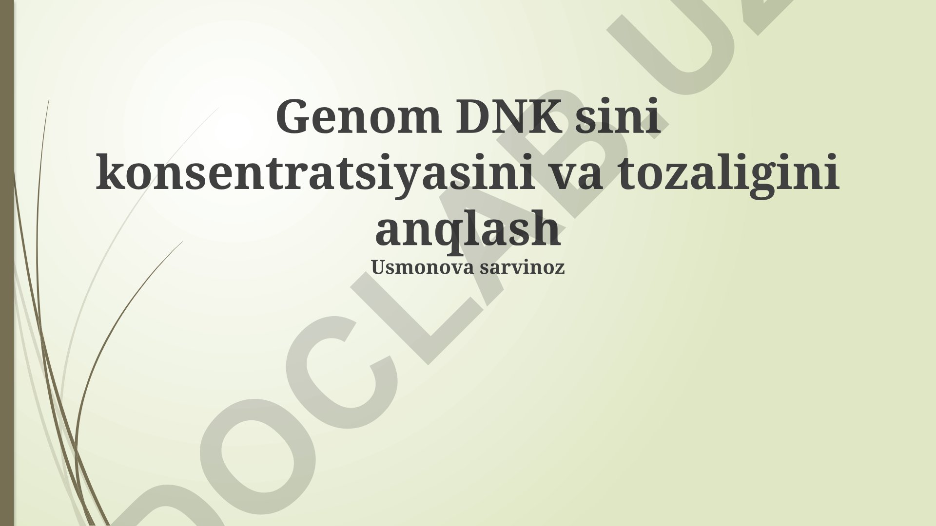 DNK konsentratsiyasi va tozaligini aniqlash usullari