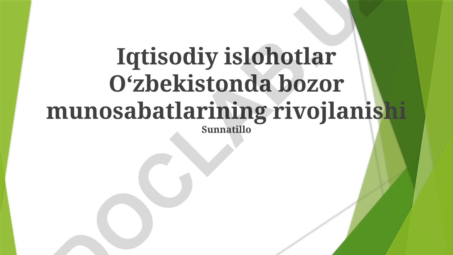 Oʻzbekistonda iqtisodiy islohotlar va bozor munosabatlarining rivojlanishi