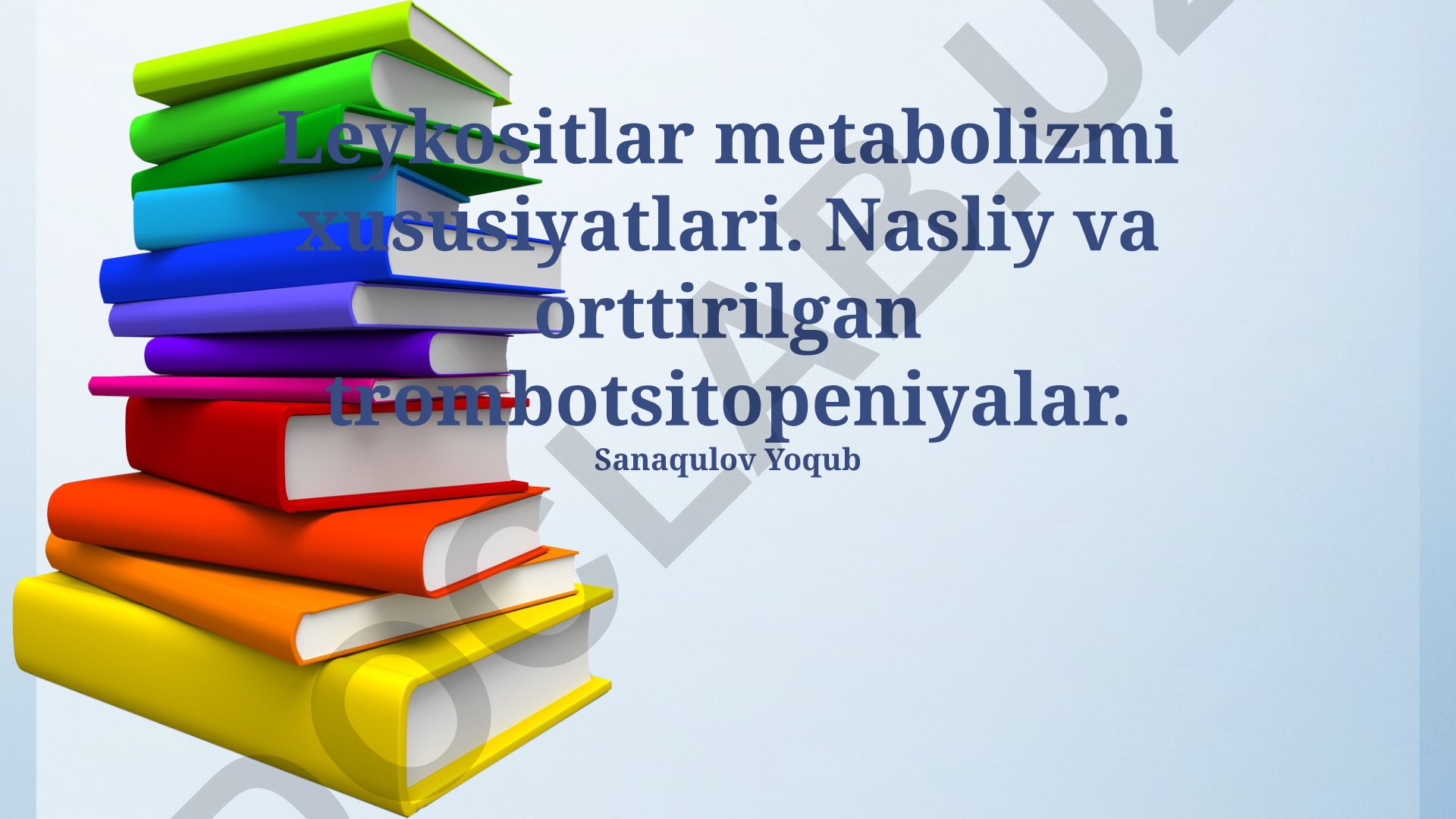 Leykositlar metabolizmi xususiyatlari va trombotsitopeniyalar