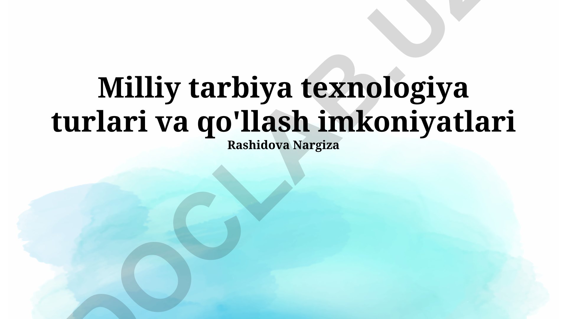 Milliy tarbiya texnologiya turlari va qo'llash imkoniyatlari
