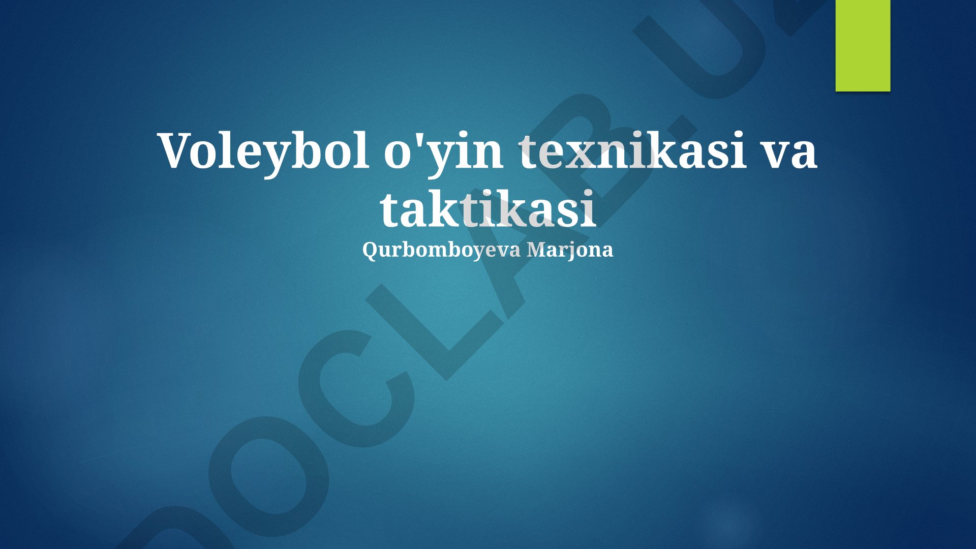 Voleybol o'yin texnikasi va taktikasi