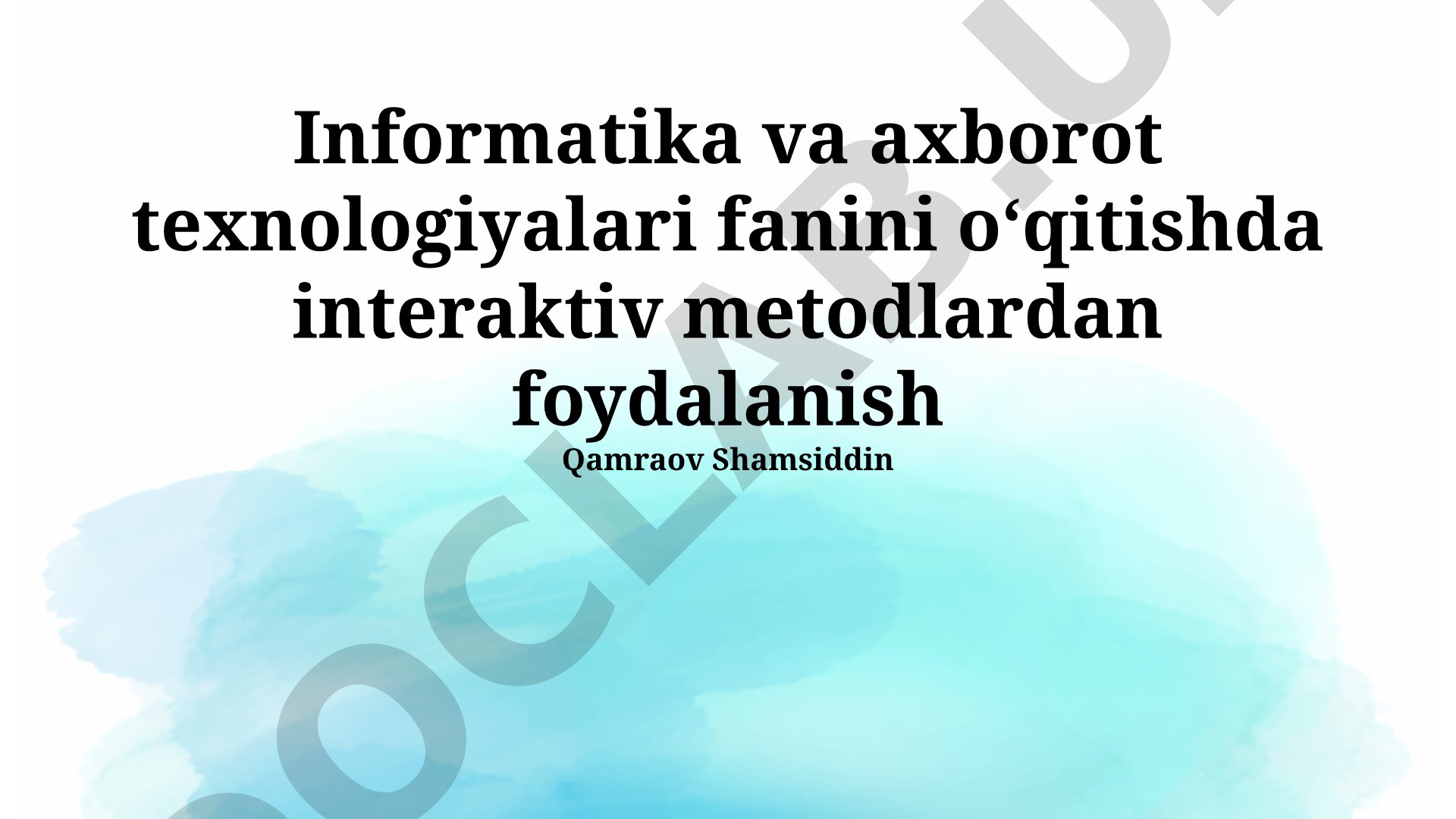 Informatika va axborot texnologiyalari fanini oʻqitishda interaktiv metodlardan foydalanish