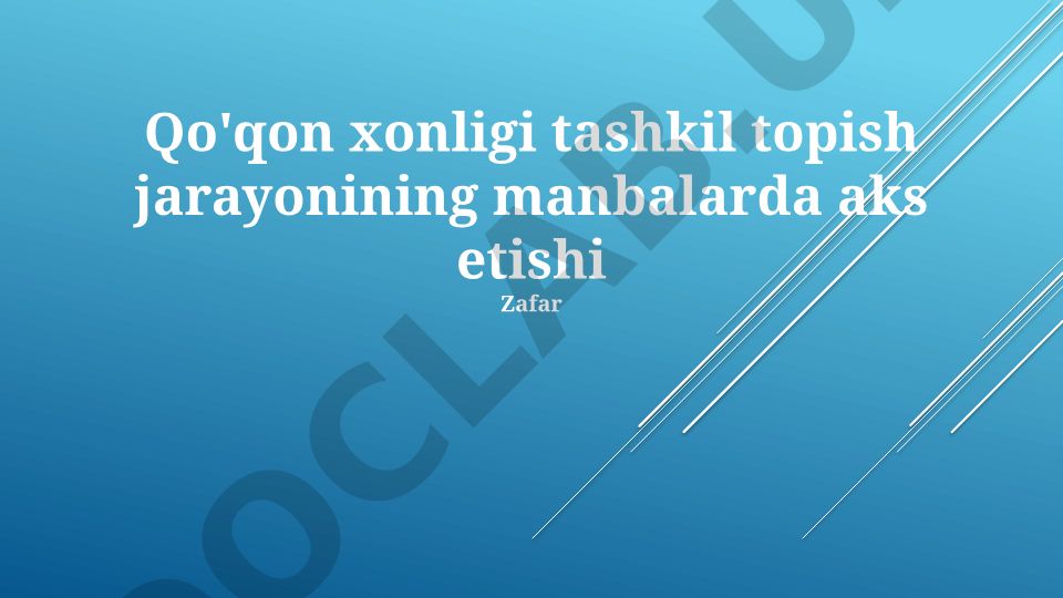 Qo'qon xonligi tashkil topish jarayonining manbalarda aks etishi