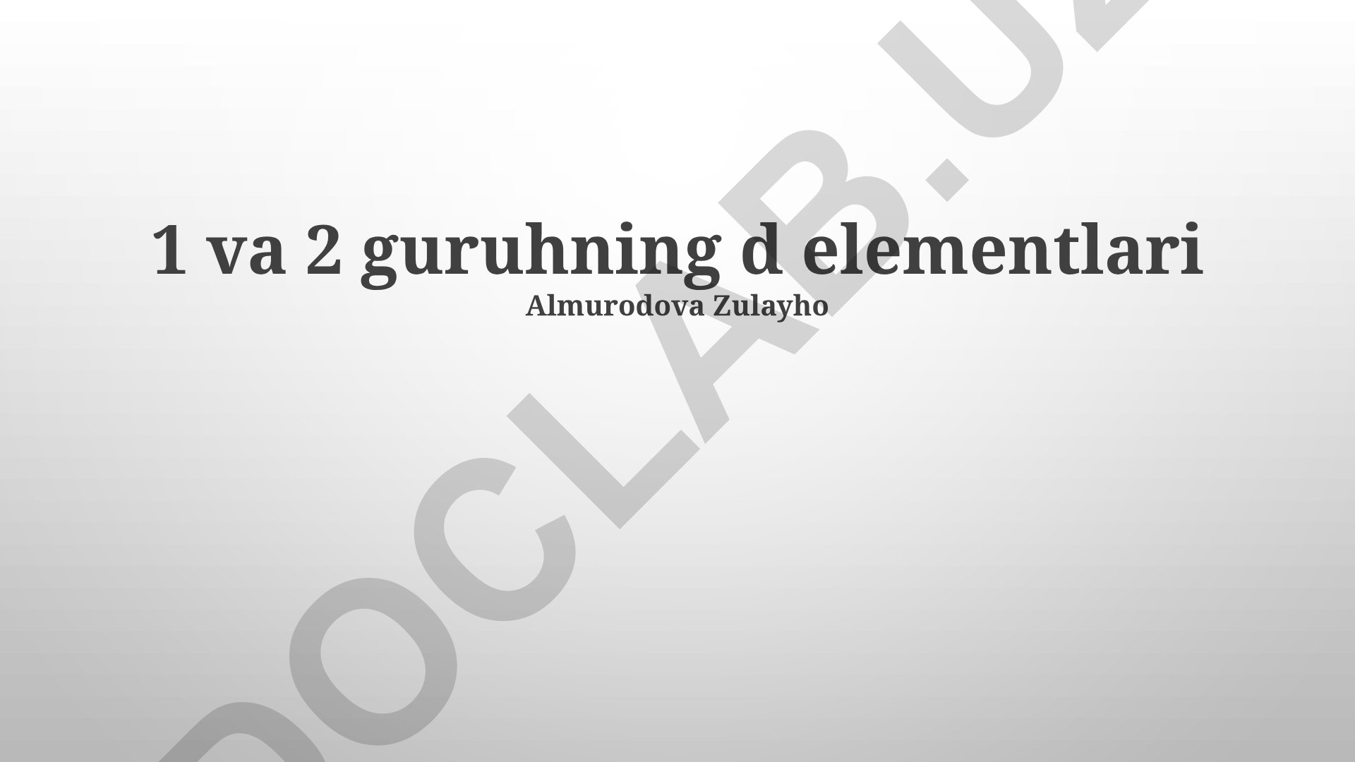 1 va 2 guruh elementlarining xossalari va davriylik qonunlari