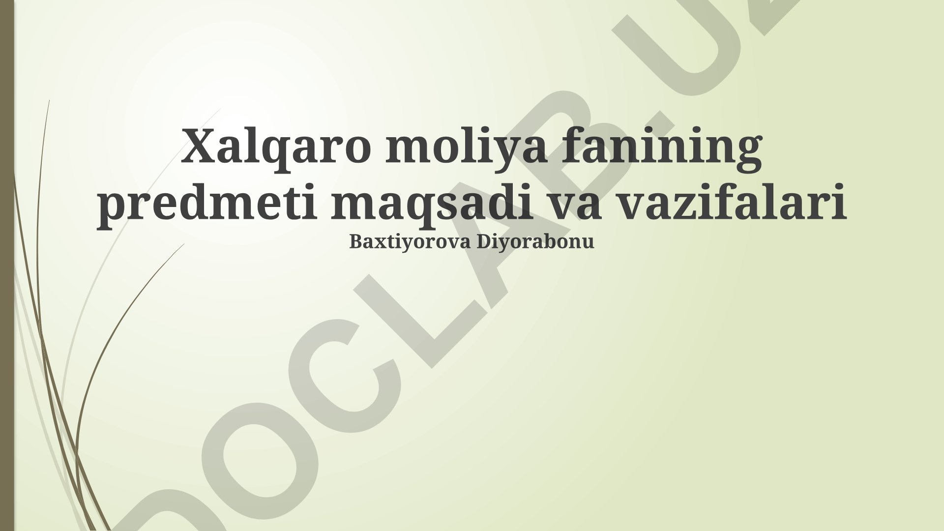 Xalqaro moliya fanining predmeti, maqsadi va vazifalari
