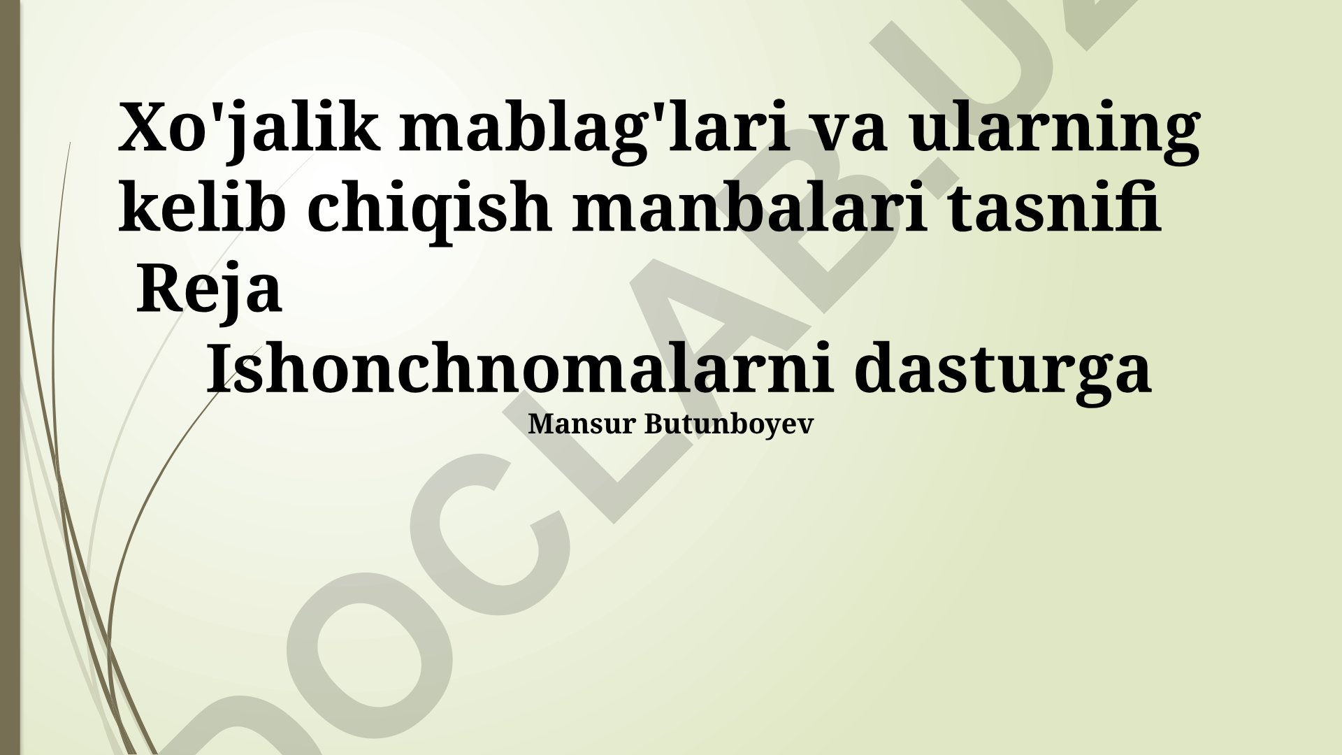 Xo'jalik mablag'lari va ularning kelib chiqish manbalari tasnifi