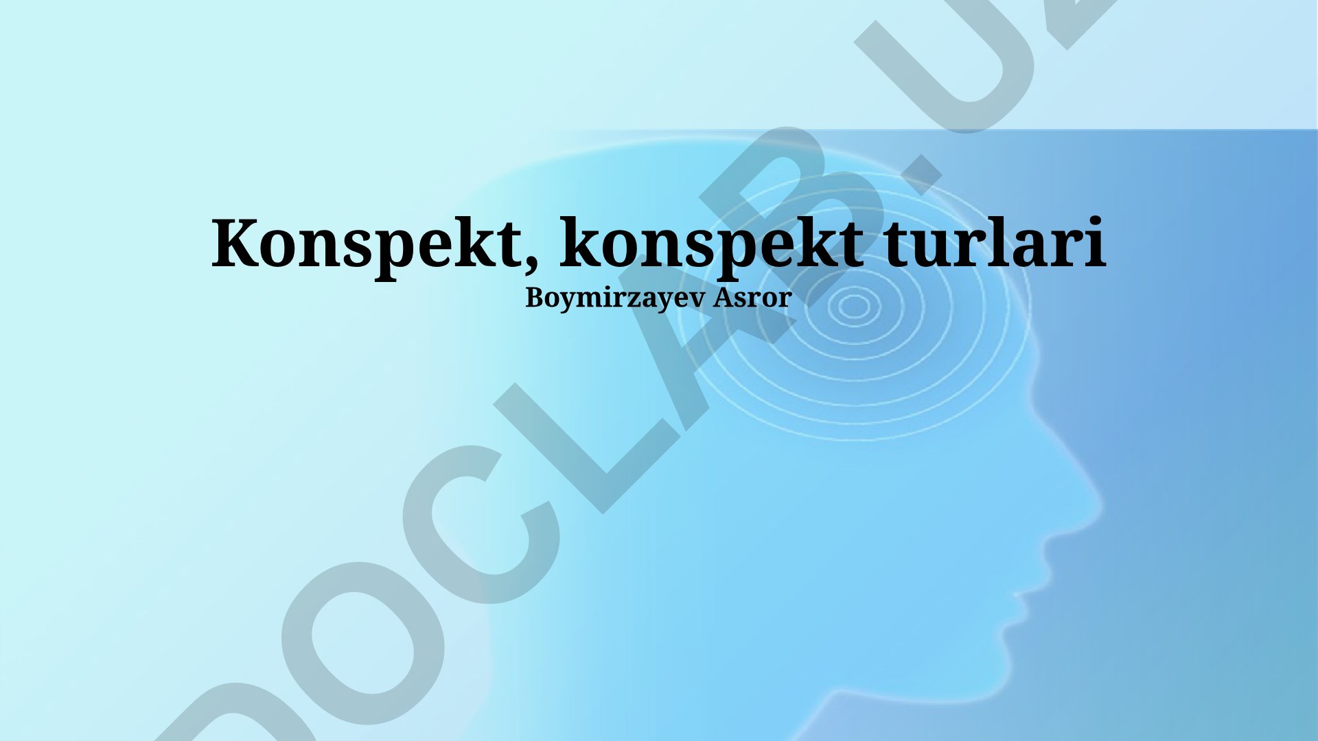 Konspekt turlari va xulosa yozish bo'yicha maslahatlar
