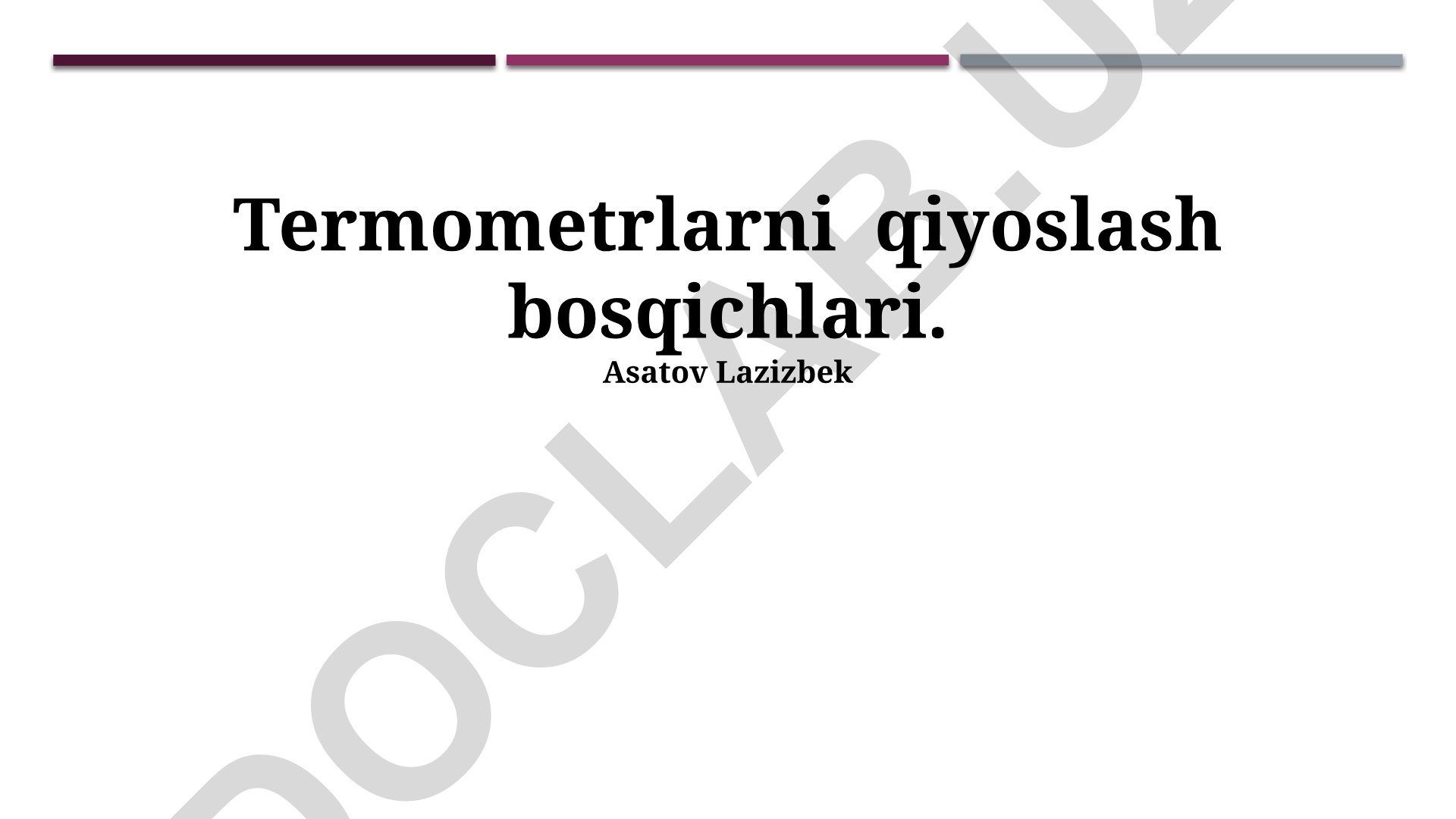 Termometrlarni qiyoslash bosqichlari va xatoliklarni tahlil qilish