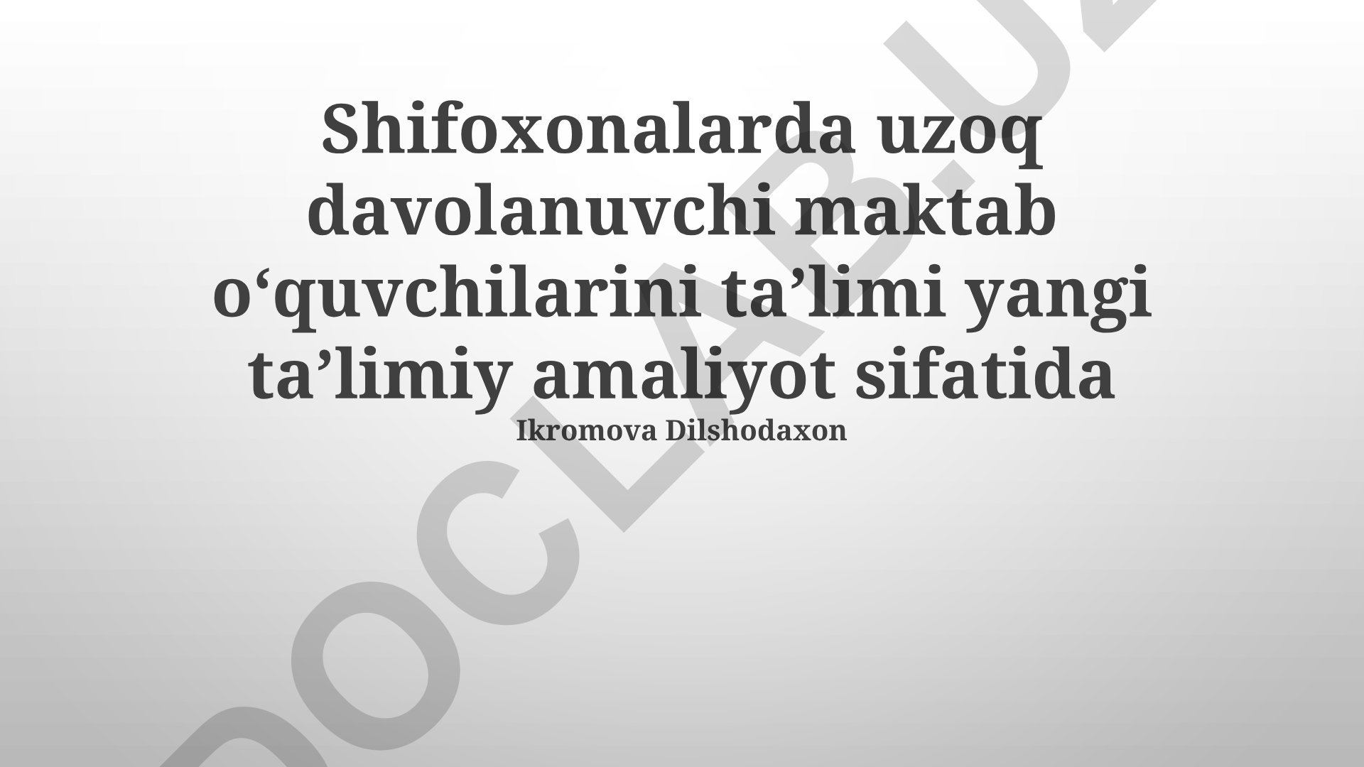Uzoq muddatli kasalxonada yotgan maktab o'quvchilarining ta'limi: Zamonaviy yondashuvlar