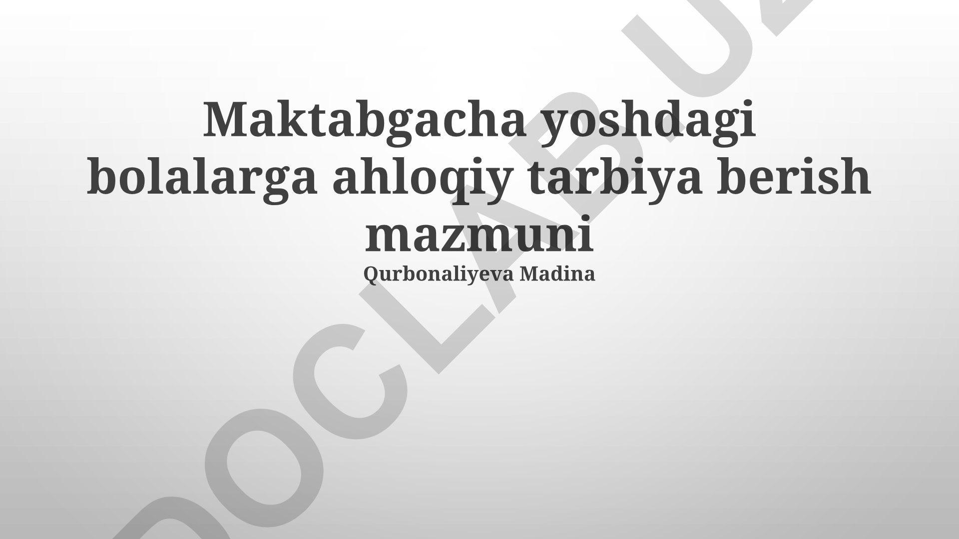 Maktabgacha yoshdagi bolalarga ahloqiy tarbiya berish