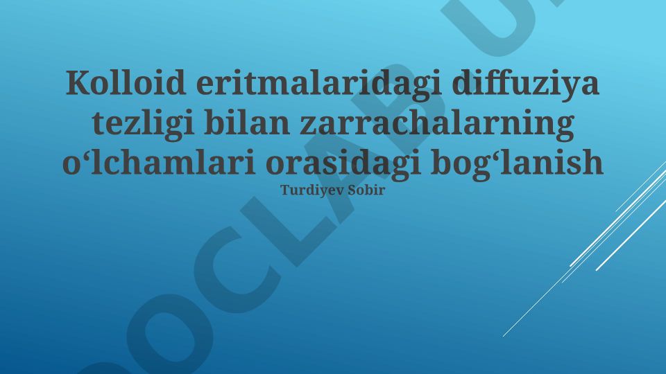 Kolloid eritmalaridagi diffuziya tezligi bilan zarrachalarning oʻlchamlari orasidagi bogʻlanish