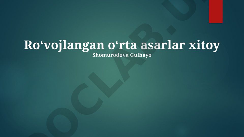 Oʻrta asr Xitoy adabiyotining taraqqiyoti va jahon madaniyatiga taʼsiri