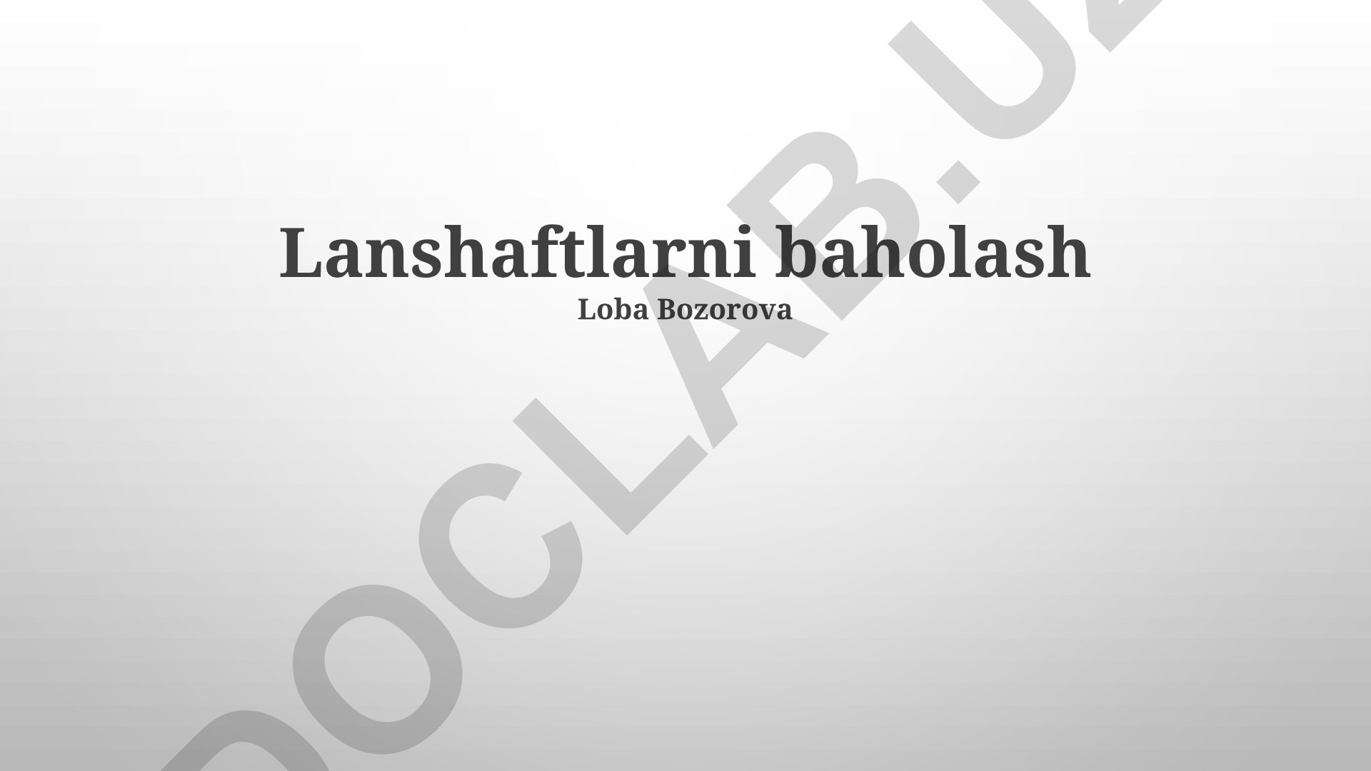 Landshaftlarni baholash usullari va muhofazasi