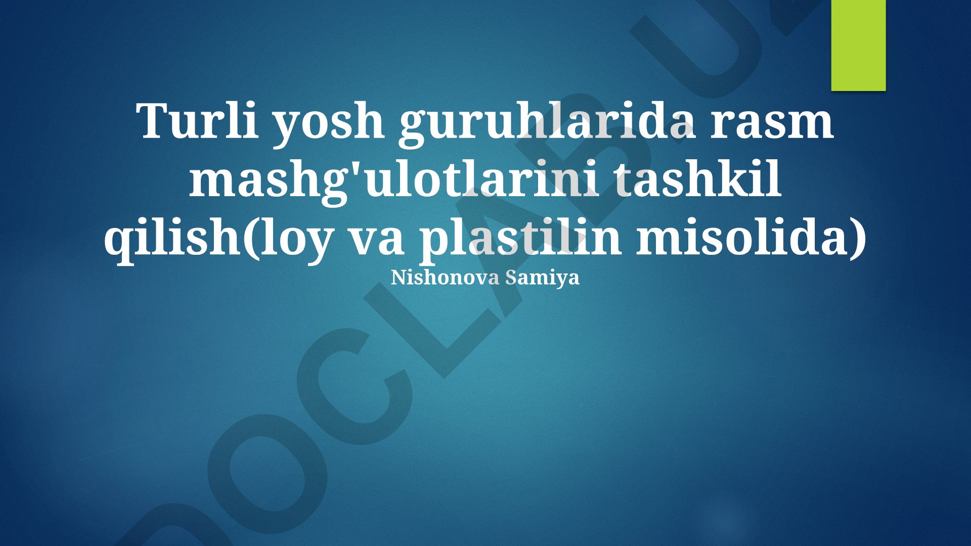 Turli yosh guruhlarida loy va plastilin bilan rasm mashg'ulotlarini tashkil qilish