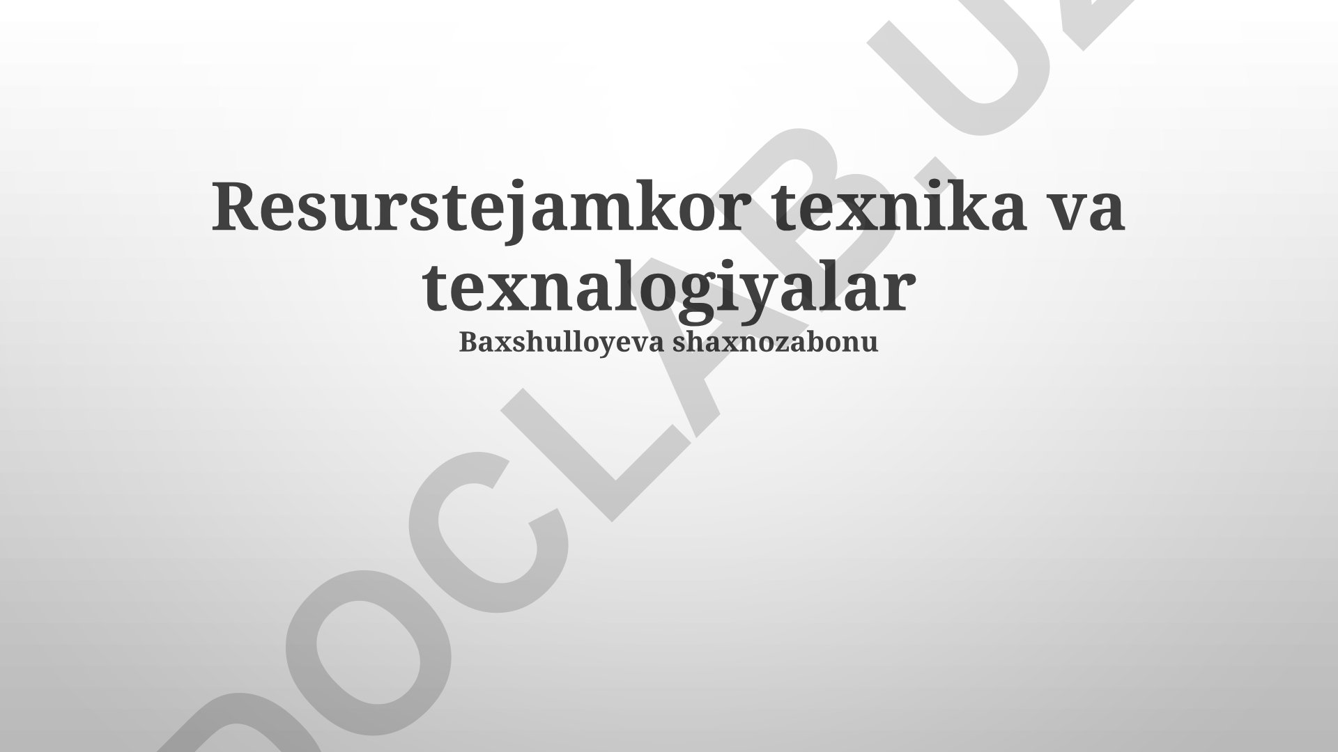 Resurstejamkor texnika va texnologiyalar