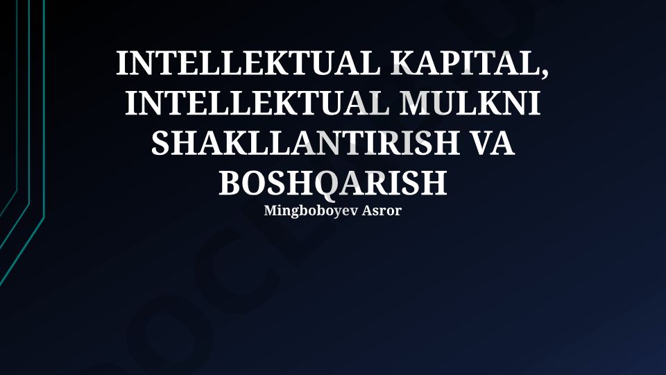 Intellektual kapital, intellektual mulkni shakllantirish va boshqarish